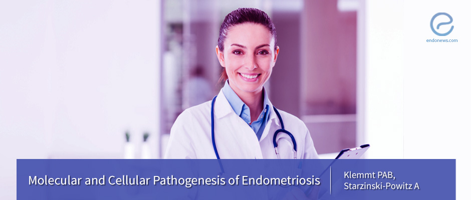 The pathogenesis of endometriosis : New discoveries with clinical impact
