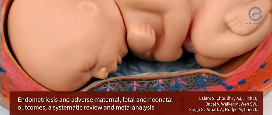 Maternal and fetal outcomes in women with endometriosis : A review and meta-analysis