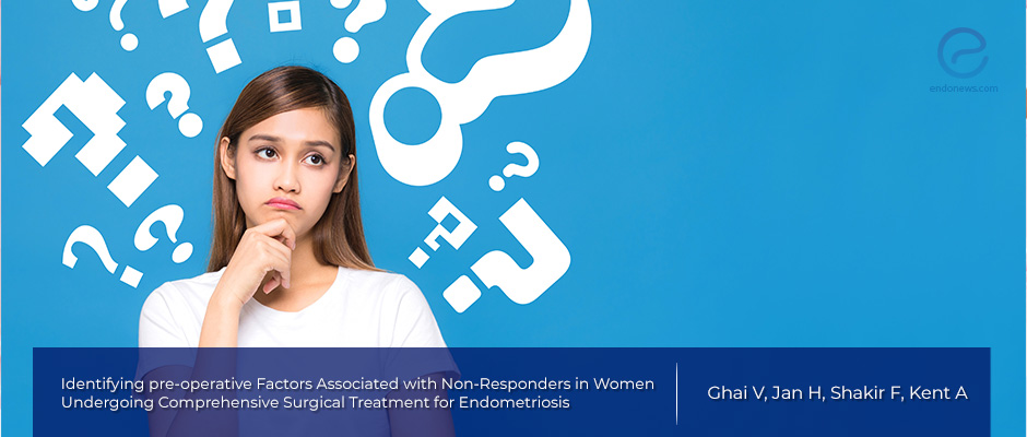 Preoperative factors to predict unresponsiveness in women undergoing endometriosis surgery 