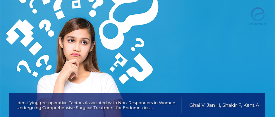 Preoperative factors to predict unresponsiveness in women undergoing endometriosis surgery 