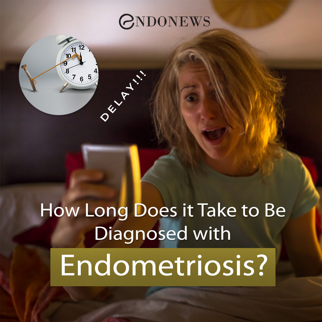 How Long Does it Take to Be Diagnosed with Endometriosis? EndoNews