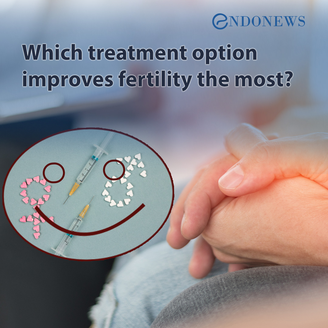 Which treatment option improves fertility the most? EndoNews