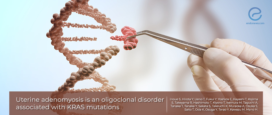 The genetic mutations in uterine adenomyosis