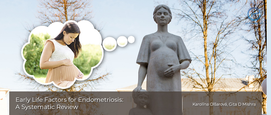 Early Life Factors for Endometriosis