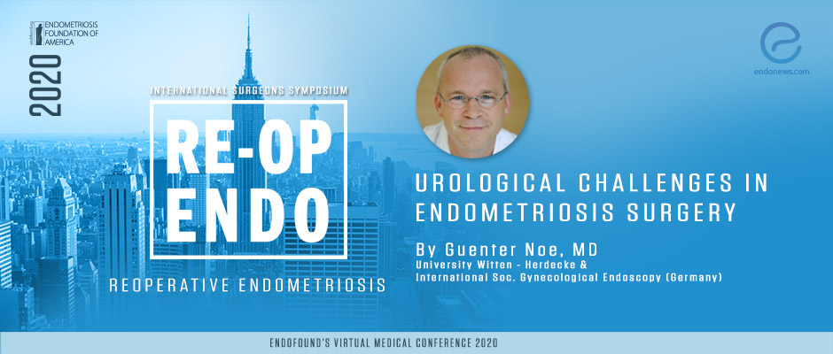 Urological Challenges in Endometriosis Surgery - Guenter Noe, MD