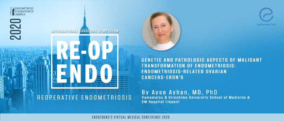 Genetic and Pathologic aspects of Maligant Transformation of Endometriosis: Endometriosis-Related Ovarian Cancers-ERON's