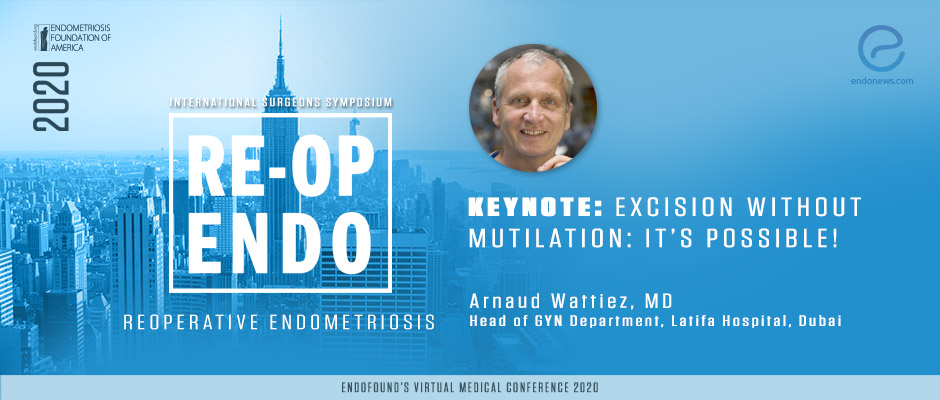 KEYNOTE: Excision Without Mutilation: It’s Possible! -  Arnaud Wattiez, MD