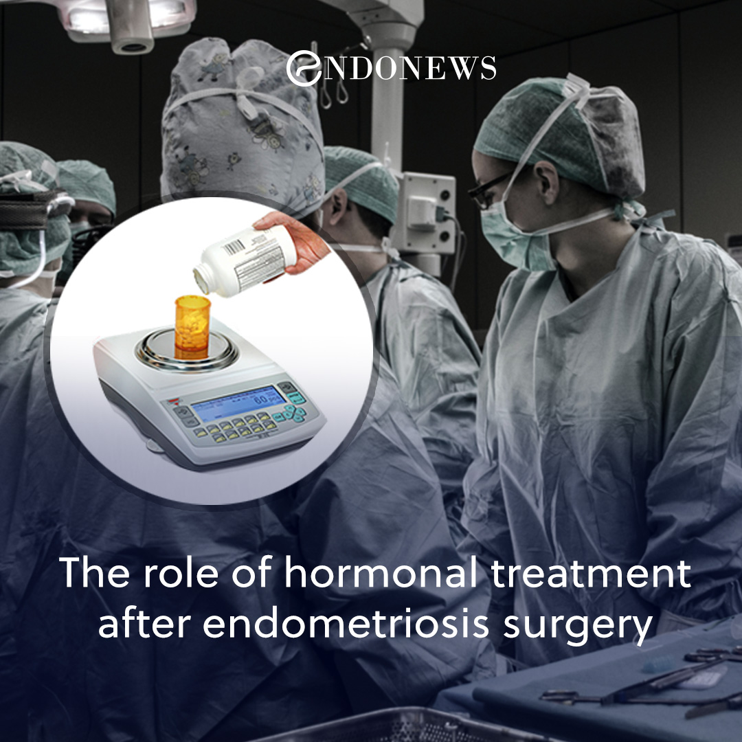 The role of hormonal treatment after endometriosis surgery EndoNews