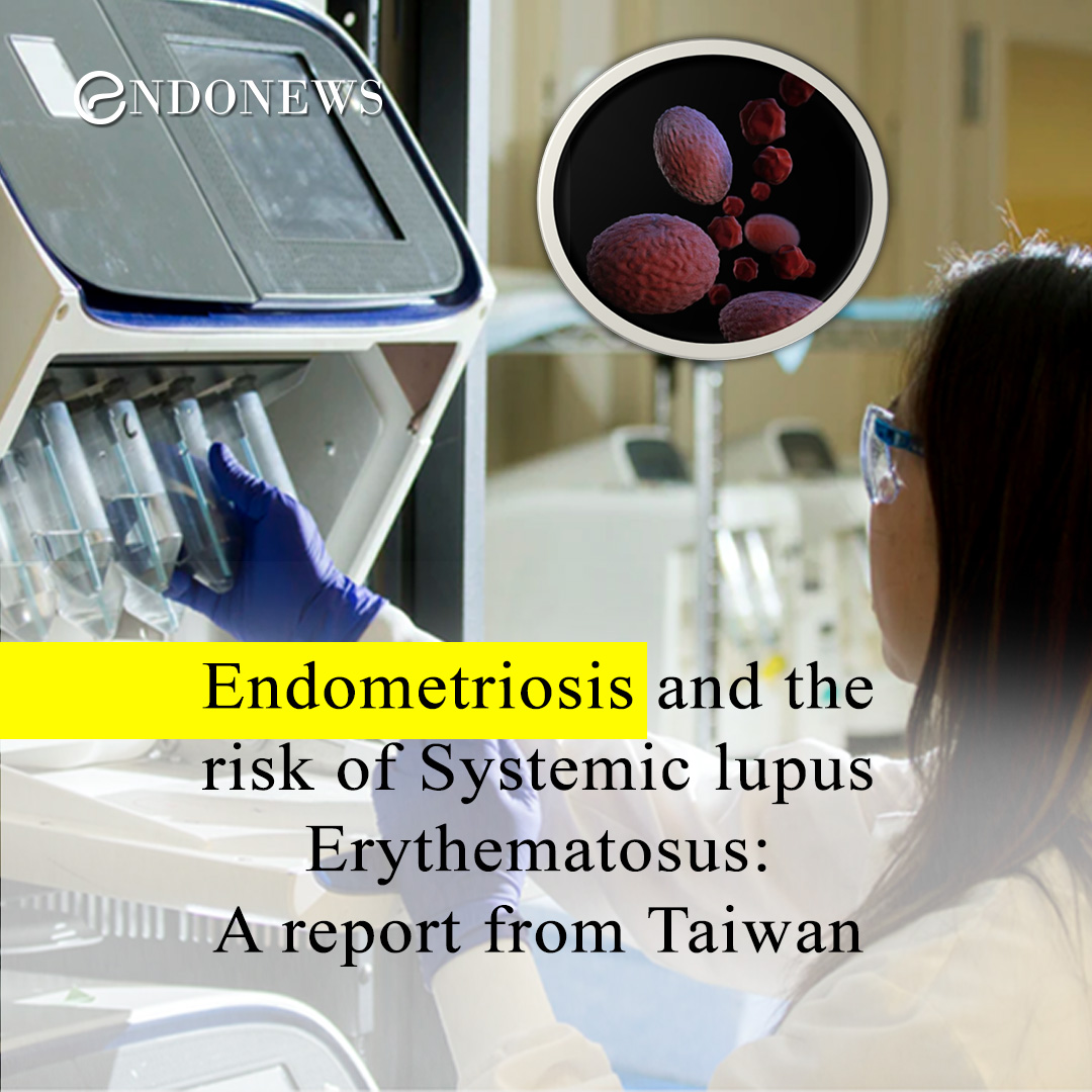 Endometriosis and the risk of Systemic lupus Erythematosus A report