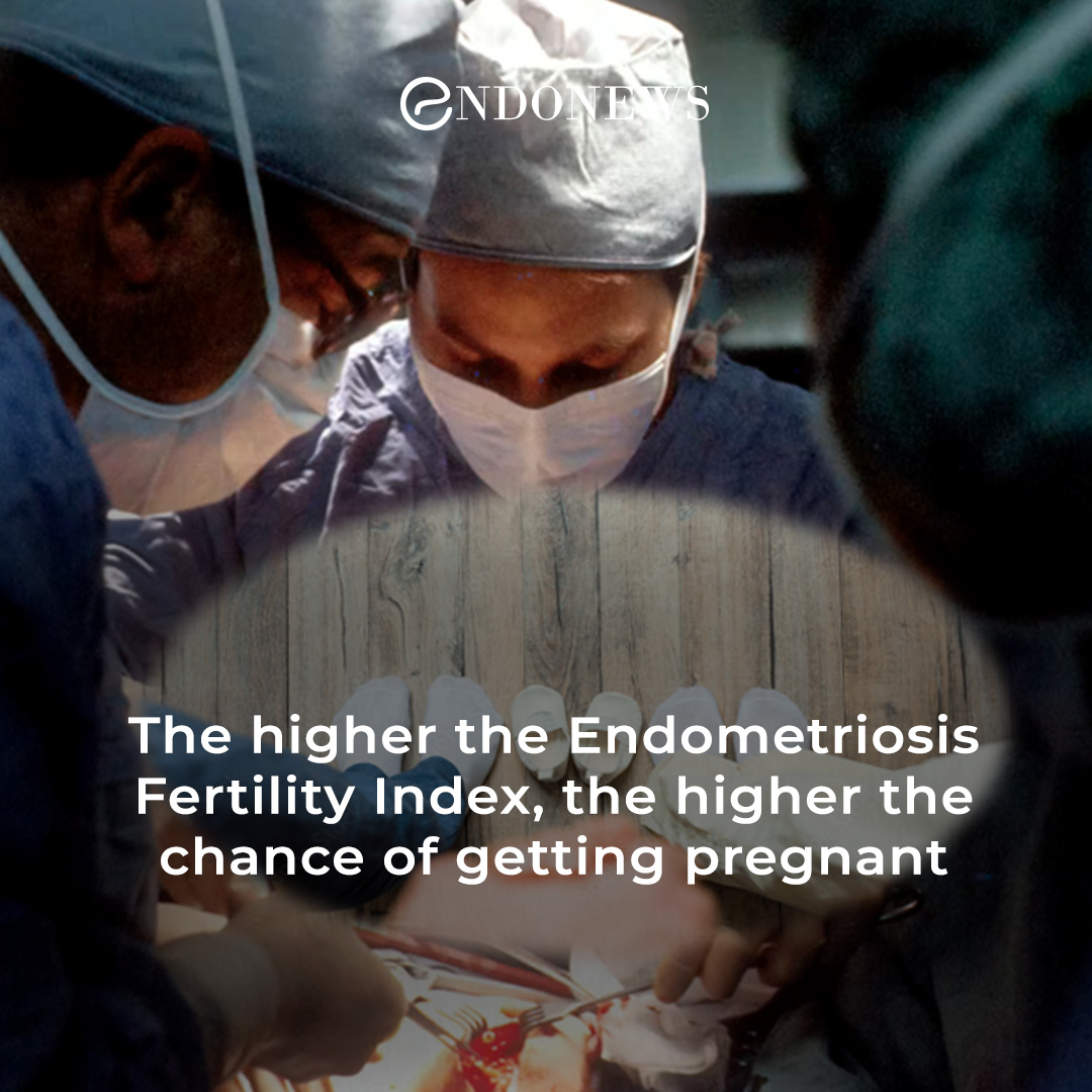 The higher the Endometriosis Fertility Index, the higher the chance of