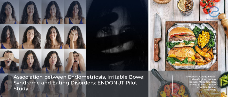 Devilish triad: Endometriosis-irritable bowel syndrome and eating disorders