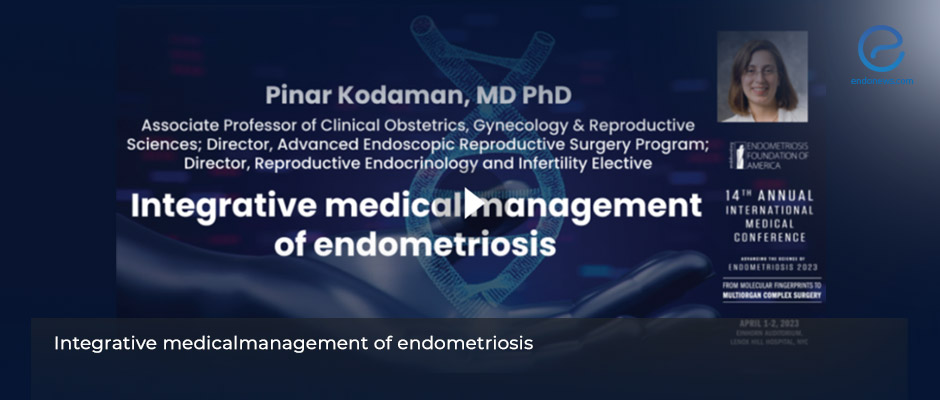 Integrative medical management of endometriosis