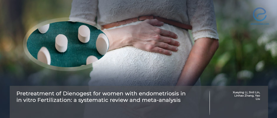 Pretreatment With Dienogest Does not Seem to Improve IVF Outcome in Endometriosis