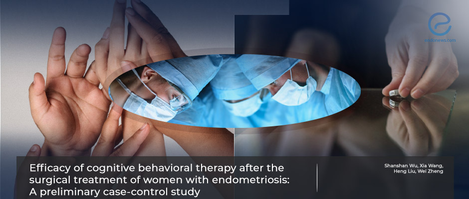 Improving the quality of life: The role of cognitive behavioral therapy after endometriosis surgery