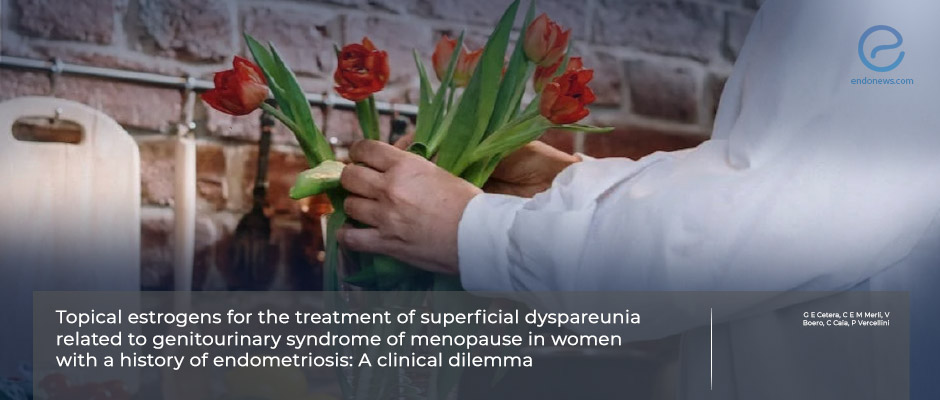 Treatment of superficial dyspareunia using topical estrogens in postmenopausal women with a history of endometriosis 