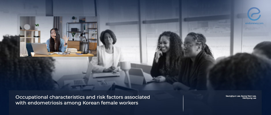 Risk of endometriosis and related occupational factors among working women