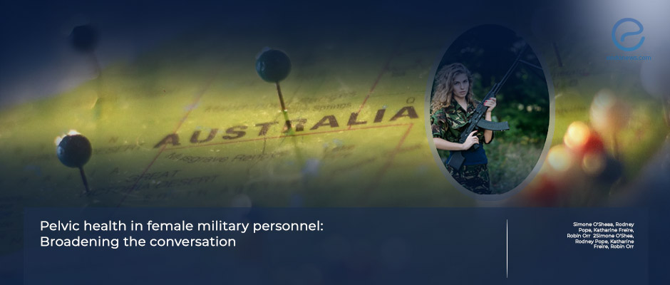 Unseen Burden: Pelvic Health in Australian Female Soldiers