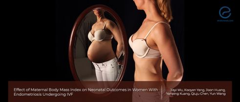 Maternal body mass index and neonatal outcomes in women with endometriosis 