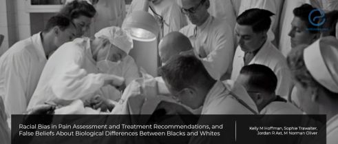 Racial Bias in Pain Assessment and Treatment Recommendations