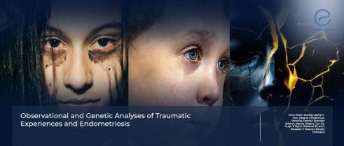 Traumatic experiences in early life and later development of endometriosis.