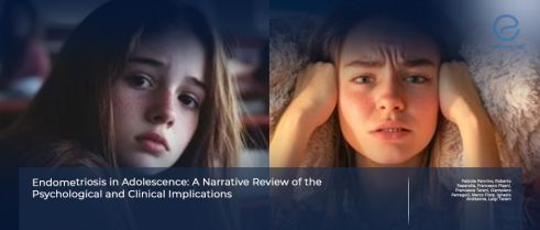 Psychological and Clinical Impact of Adolescent Endometriosis
