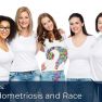 Endometriosis by Race