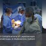 How to cope with the probable complications of Laparoscopic Hysterectomy 