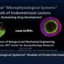 Preclinical organ-on-chip models of endometriosis lesions - Linda Griffith, PhD